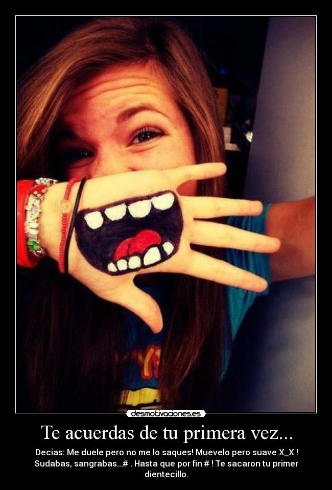 Te acuerdas de tu primera vez... -