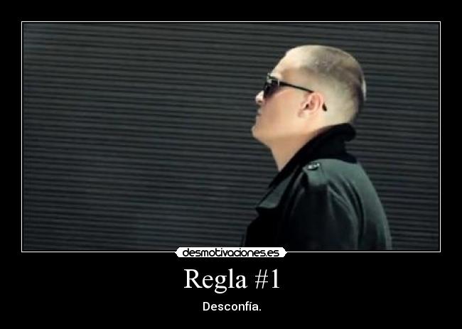 Regla #1 - Desconfía.