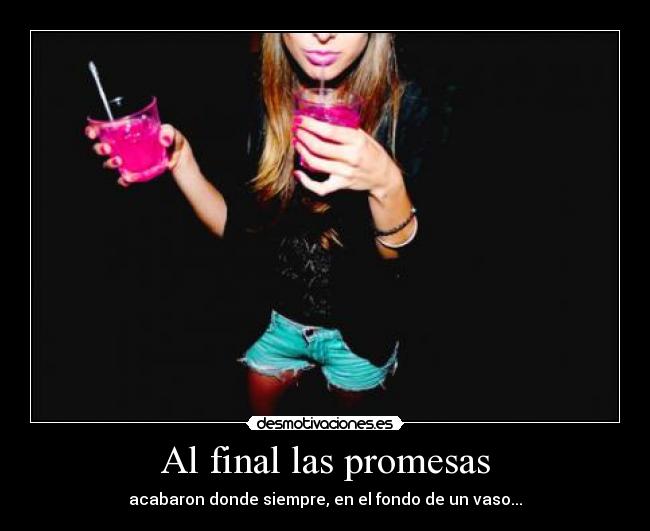 Al final las promesas -