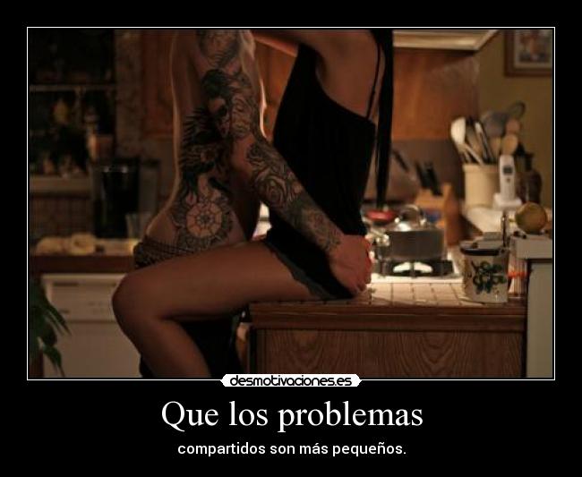 Que los problemas -