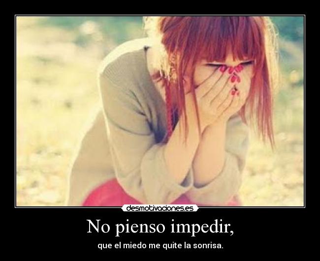No pienso impedir, - 