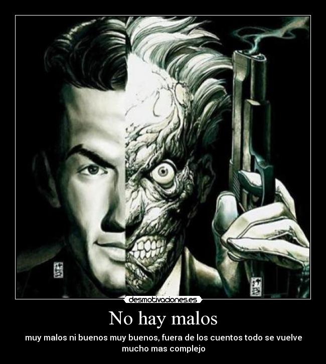 No hay malos -
