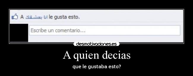 A quien decias - 