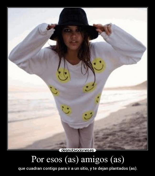 carteles amigos por esos desmotivaciones