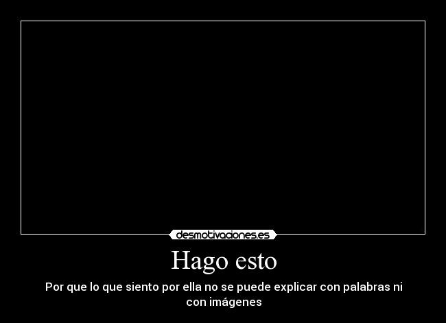 Hago esto -