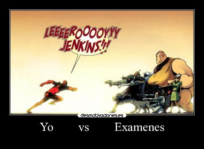 Yo        vs        Examenes - 