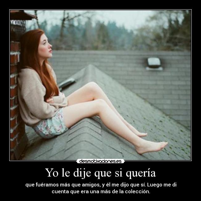 Yo le dije que si quería -