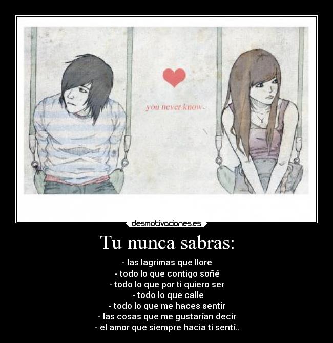 Tu nunca sabras: - 