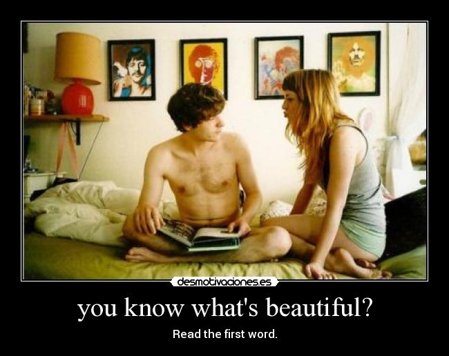 carteles you know whats beautiful desmotivaciones