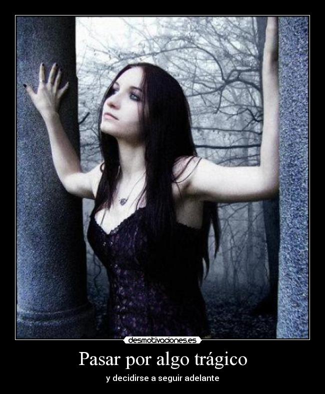 Pasar por algo trágico - 