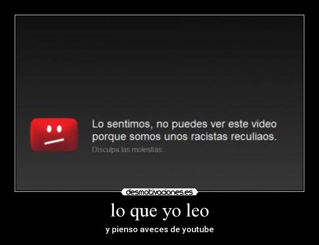 lo que yo leo - y pienso aveces de youtube