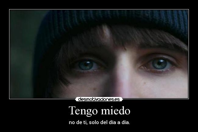 Tengo miedo - 