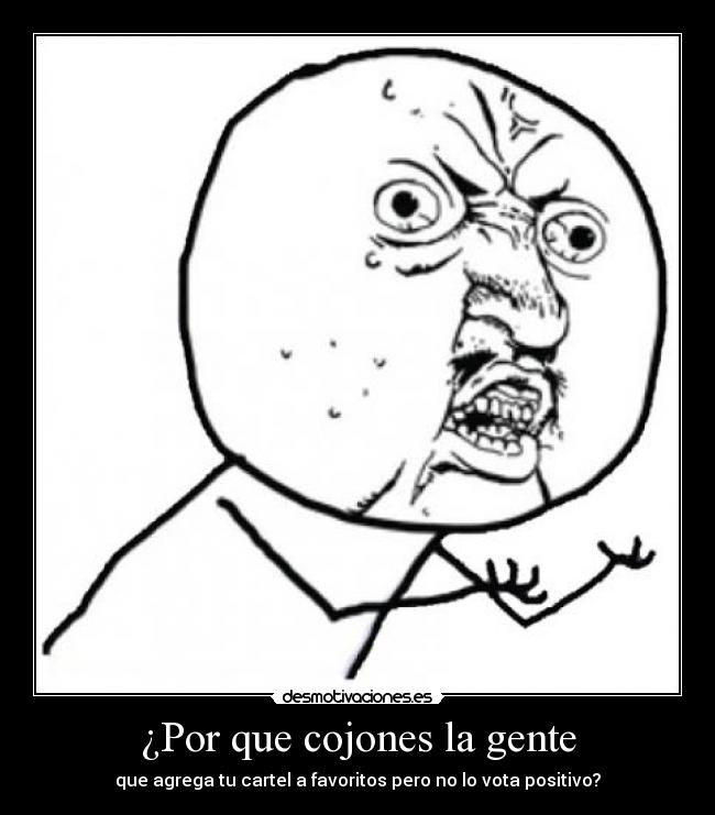 ¿Por que cojones la gente - 