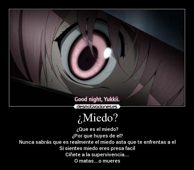 ¿Miedo? -