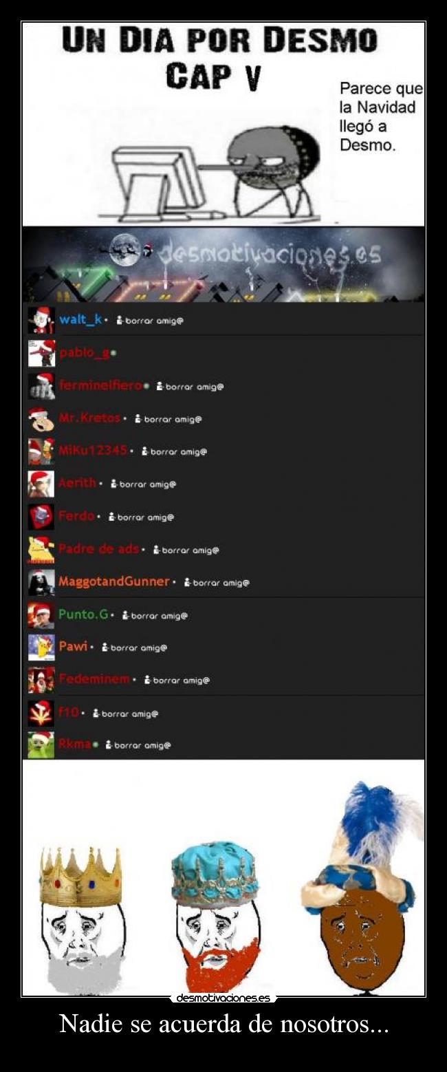 Nadie se acuerda de nosotros... -