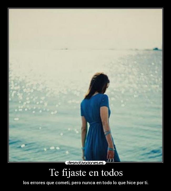 Te fijaste en todos - 