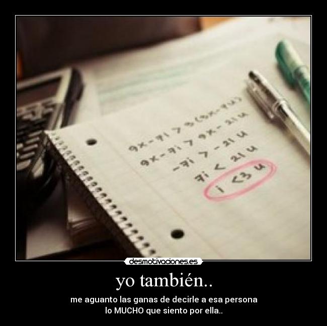 yo también.. - 