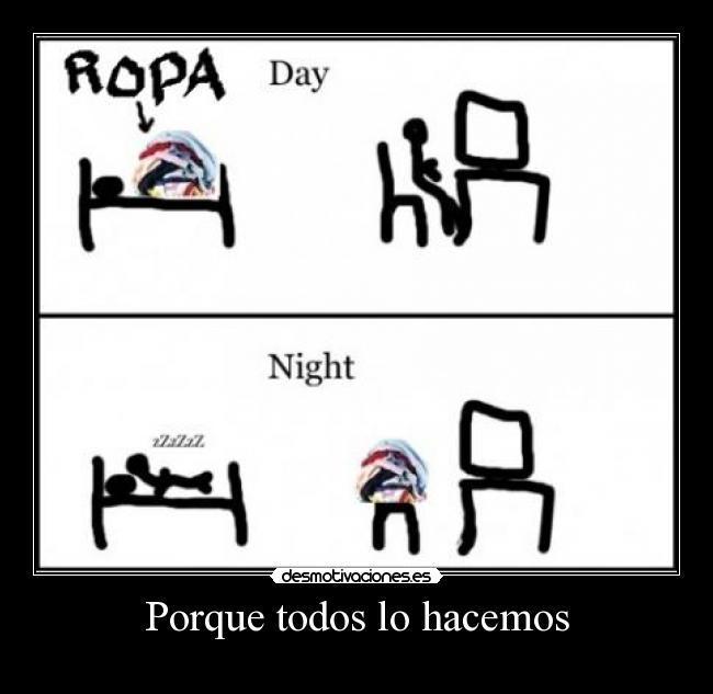 Porque todos lo hacemos -