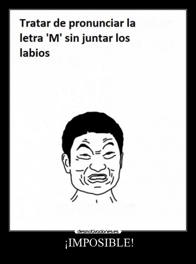 ¡IMPOSIBLE! -