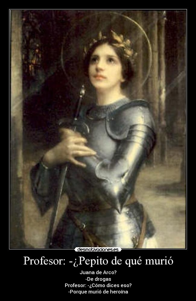 Profesor: -¿Pepito de qué murió - 