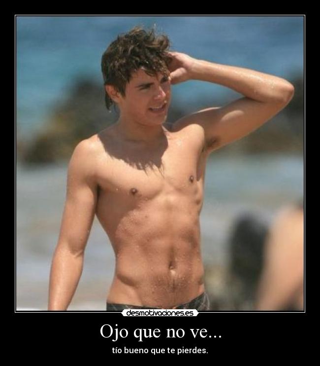 Ojo que no ve... - tío bueno que te pierdes.