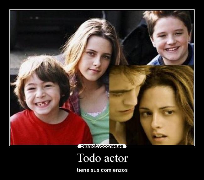 Todo actor - tiene sus comienzos