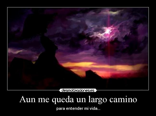 Aun me queda un largo camino -
