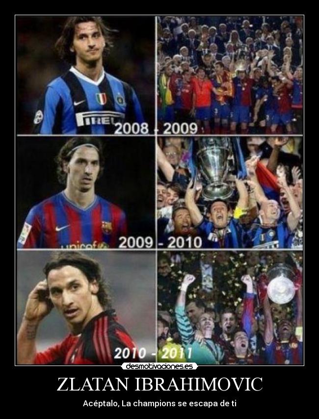ZLATAN IBRAHIMOVIC - Acéptalo, La champions se escapa de ti