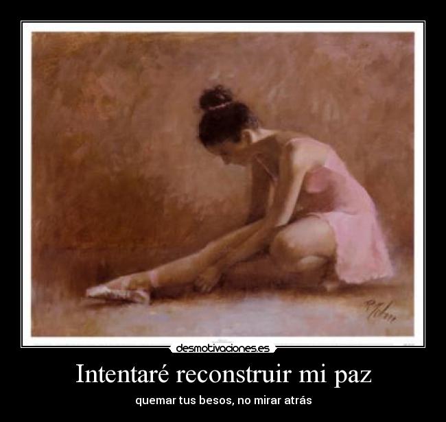 Intentaré reconstruir mi paz -