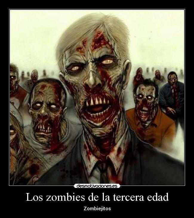Los zombies de la tercera edad -