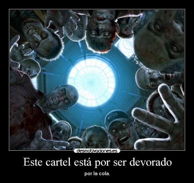 Este cartel está por ser devorado - 