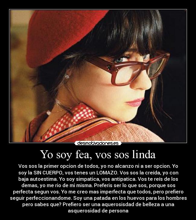 Yo soy fea, vos sos linda -