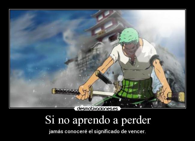 carteles one piece zoro desmotivaciones