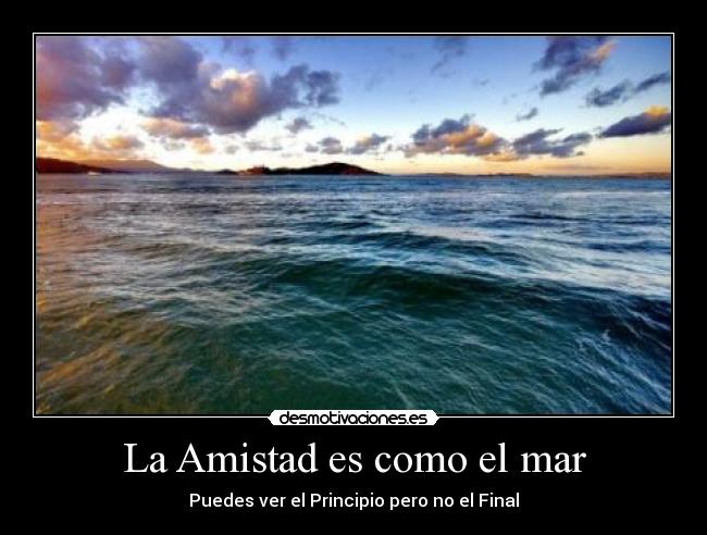 La Amistad es como el mar - 