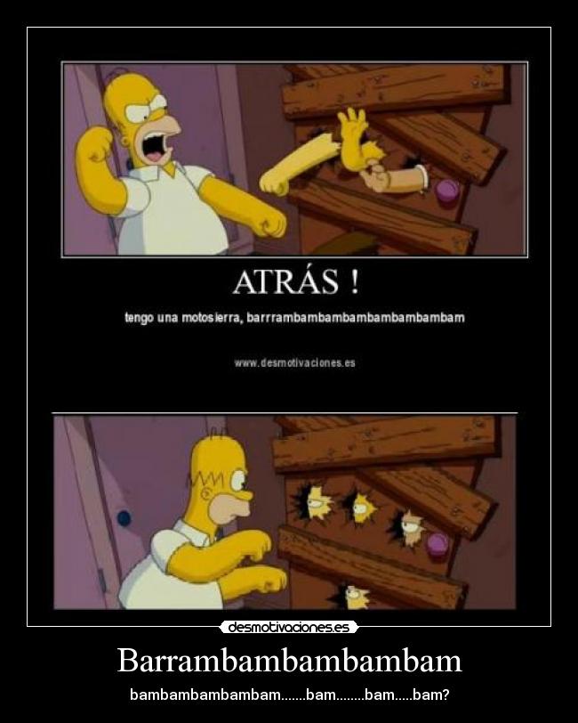 Barrambambambambam - bambambambambam.......bam........bam.....bam?