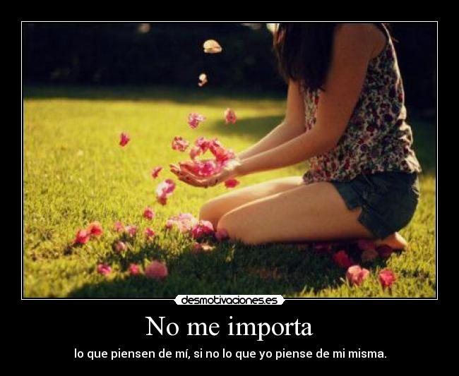 No me importa -