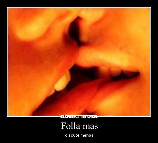 Folla mas - discute menos