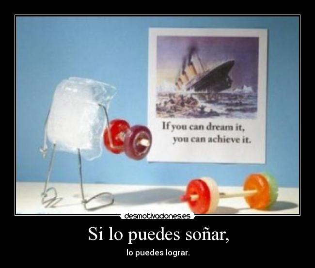 Si lo puedes soñar, -