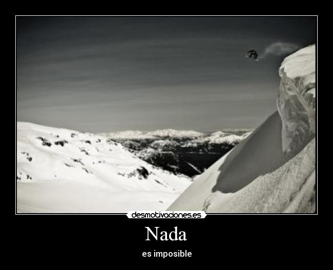 Nada - es imposible