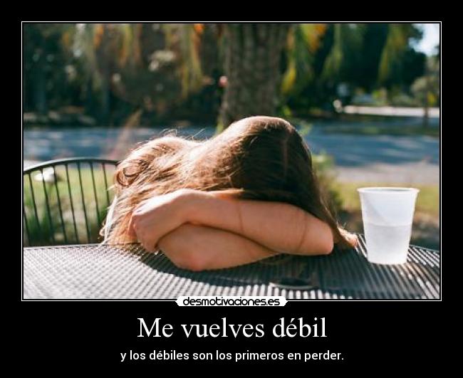 Me vuelves débil - 