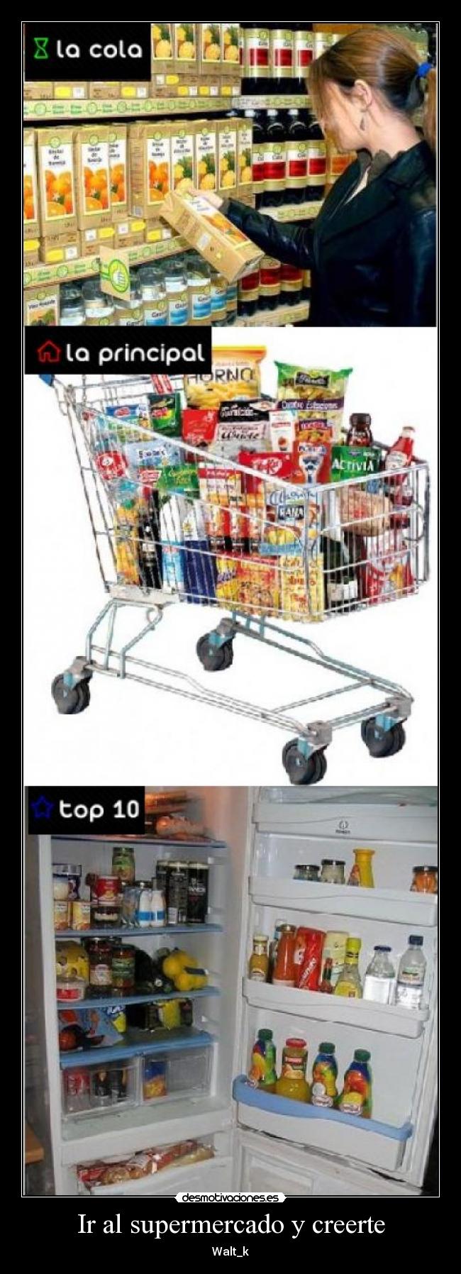 Ir al supermercado y creerte - Walt_k
