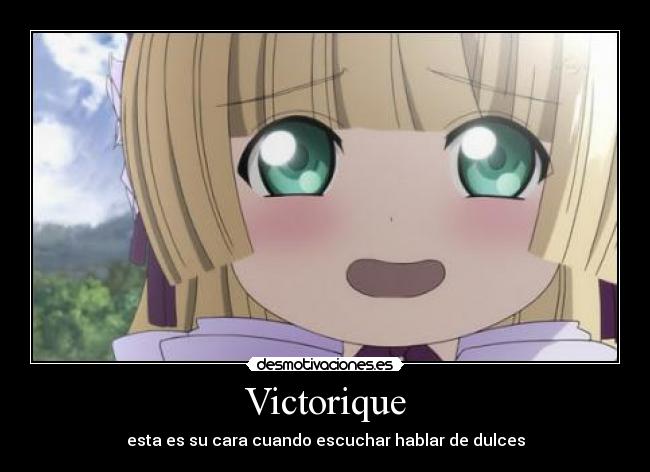 Victorique - esta es su cara cuando escuchar hablar de dulces