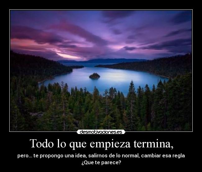 carteles todo que empieza termina desmotivaciones