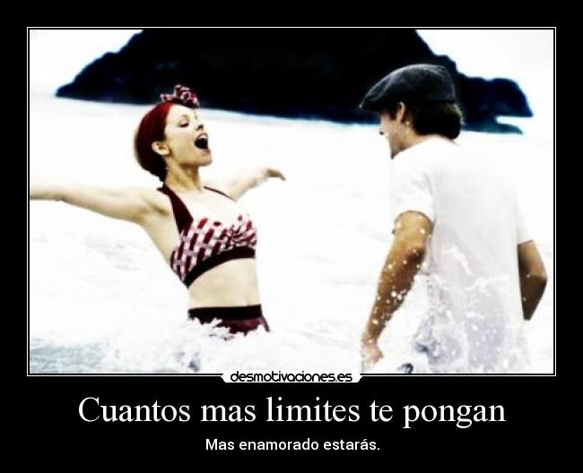 Cuantos mas limites te pongan - 