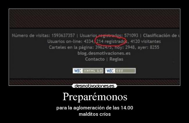 Preparémonos - para la aglomeración de las 14.00
malditos críos