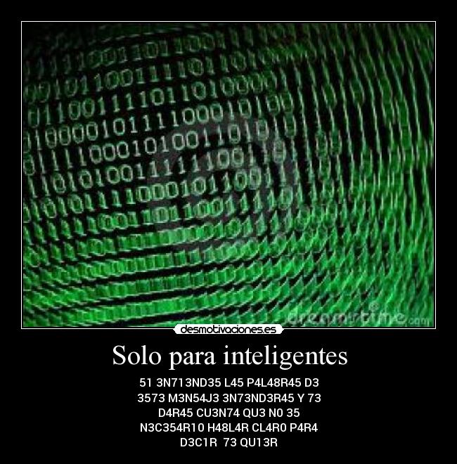 Solo para inteligentes - 