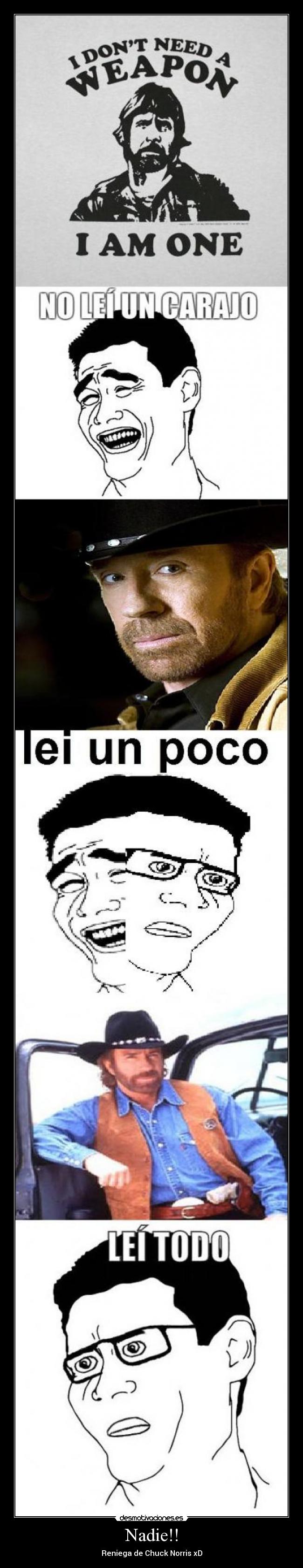 Nadie!! - Reniega de Chuck Norris xD