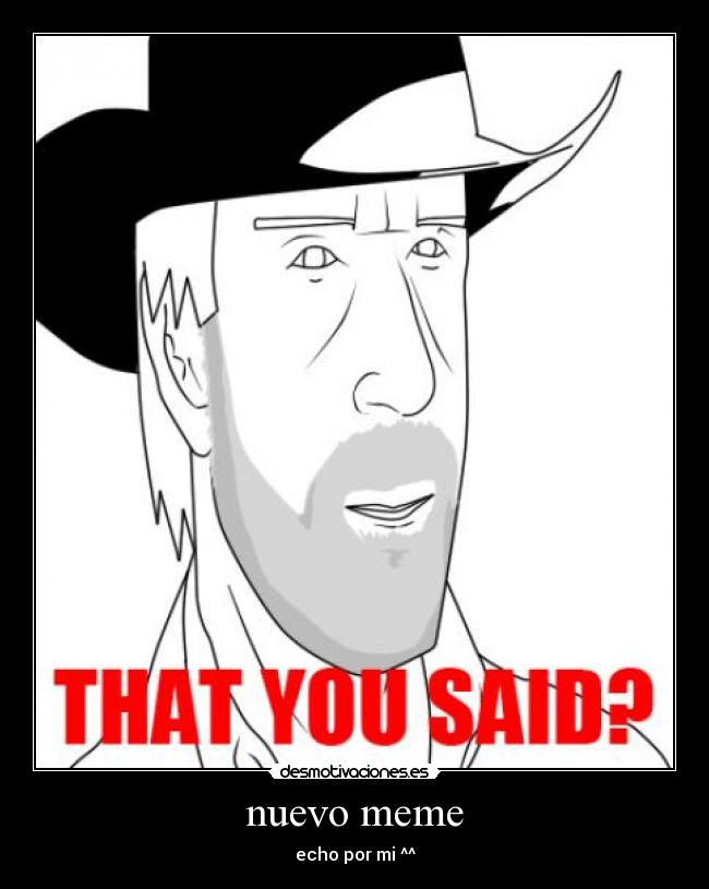 nuevo meme - echo por mi ^^
