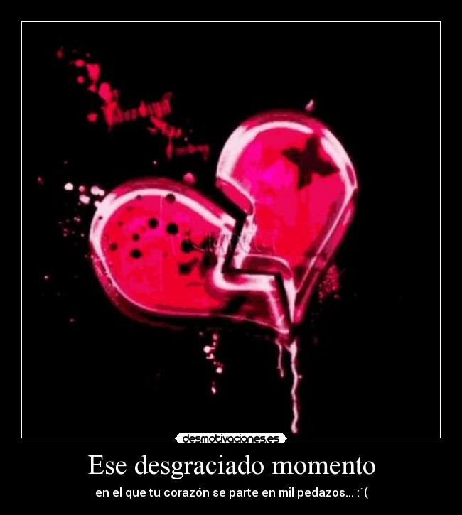 Ese desgraciado momento - 