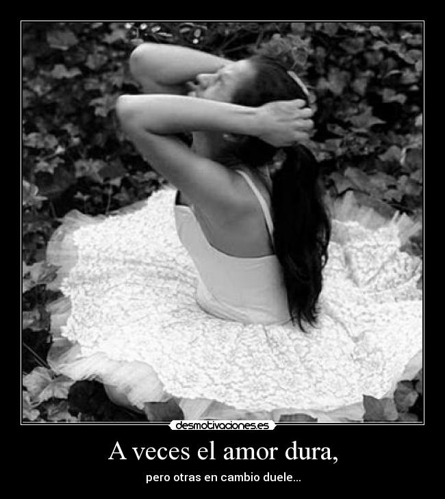 A veces el amor dura, - 